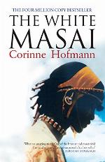 The White Masai: Over 4 MILLION COPIES sold worldwide. The extraordinary true story of one woman's relationship with a Masai warrior.