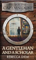 A Gentleman and a Scholar (Tales of the Captain Duke Book 3)