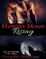 Hunger Moon Rising: (Paranormal Werewolf Shifter Romance)
