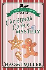 Christmas Cookie Mystery (Amish Sweet Shop Mystery Book 2)