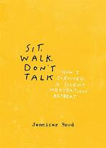 Sit, Walk, Don't Talk: How I Survived a Silent Meditation Retreat