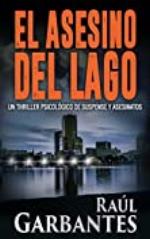 El asesino del lago: Un thriller psicol&oacute;gico de suspense y asesinatos (Misterios de Blue Lake n&ordm; 1) (Spanish Edition)