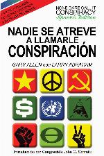 Nadie Se Atreve A Llamarle Conspiracion - None Dare Call It Conspiracy: Spanish Edition
