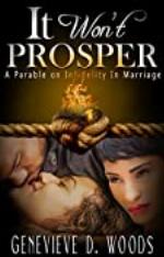 It Won't Prosper: A Parable On Infidelity In Marriage