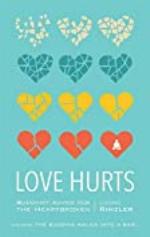 Love Hurts: Buddhist Advice for the Heartbroken