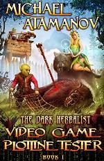 Video Game Plotline Tester (The Dark Herbalist Book #1) LitRPG series