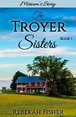 Miriam's Story (The Troyer Sisters Book 1)