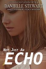 Not Just an Echo (Piper Anderson Legacy Mystery Book 3)