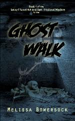 Ghost Walk (A Lacey Fitzpatrick and Sam Firecloud Mystery Book 1)