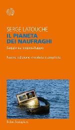 Il pianeta dei naufraghi: Saggio sul doposviluppo (Italian Edition)
