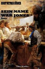 Sein Name war Jones (German Edition)
