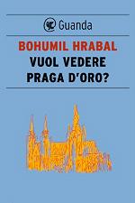 Vuol vedere Praga d'oro? (Italian Edition)