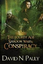 Conspiracy: A Nostraterra Fantasy Novel (The Fourth Age: Shadow Wars Book 2)