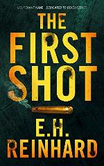 The First Shot (Lieutenant Kane - Dedicated to Death Series Book 1)