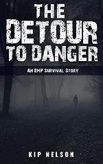 The Detour To Danger: An EMP Survival Story (EMP Crash Book 3)