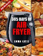 Air Fryer Cookbook: 365 Days of Air Fryer