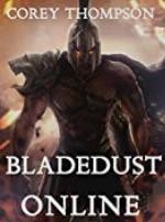 BladeDust Online: A LitRPG Adventure (Book 1)