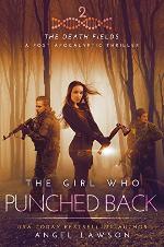The Girl Who Punched Back: The Death Fields