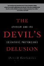 The Devil's Delusion: Atheism and its Scientific Pretensions