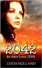 2042: An American 1984-Dystopian Thriller