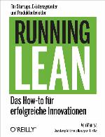 Running Lean: Das How-to für erfolgreiche Innovationen (German Edition)