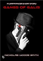 Gangs of Galis: A future crime story (Warpmancer)