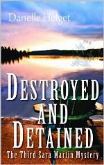 Destroyed and Detained : Sara Martin Series