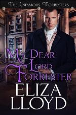 My Dear Lord Forrester (The Infamous Forresters Book 2)