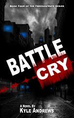Battle Cry (Freedom/Hate Series, Book 4)