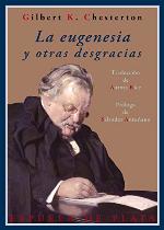 La eugenesia y otras desgracias (Cl&aacute;sicos y Modernos n&ordm; 10) (Spanish Edition)