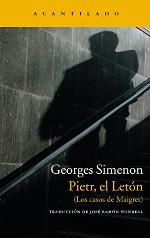 Pietr, el Let&oacute;n: (Los casos de Maigret) (Narrativa del Acantilado n&ordm; 33) (Spanish Edition)