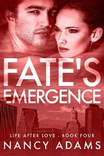 Fate's Emergence - A Billionaire Romance Novel (Romance, Billionaire Romance, Life After Love Book 4)