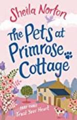 The Pets at Primrose Cottage: Part Three Trust Your Heart