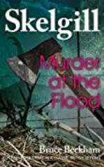 Murder at the Flood: a compelling British crime mystery (Detective Inspector Skelgill Investigates Book 9)