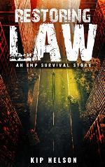 Restoring Law: An EMP Survival Story (EMP Crash Book 6)