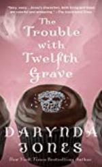 The Trouble with Twelfth Grave: A Novel (Charley Davidson Series Book 12)