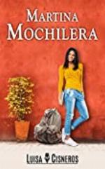 Martina Mochilera (Novelas rom&aacute;nticas en espa&ntilde;ol n&ordm; 2) (Spanish Edition)