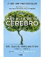 M&aacute;s all&aacute; de tu cerebro: El m&eacute;todo integral para sanar mente, cuerpo y esp&iacute;ritu (Spanish Edition)