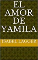 El amor de Yamila (Spanish Edition)
