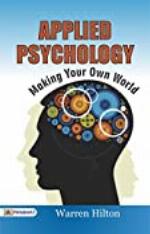 Applied Psychology: Making Your Own World (Warren Buffett Investment Strategy Book)