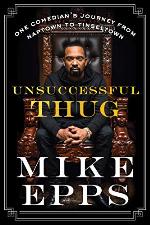 Unsuccessful Thug: One Comedian's Journey from Naptown to Tinseltown