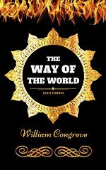 The Way of the World: By William Congreve - Illustrated