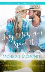 Any Way You Spin It: An Upper Crust Novel - a small town second chance romance (Upper Crust Series Book 7)