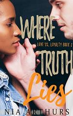 Where Truth Lies (Love vs. Loyalty Book 2)