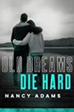 Old Dream Die Hard (Wild Hearts, Contemporary Romance Book 4)