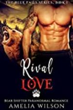 Rival Love: Bear Shifter Paranormal Romance (The Blue Falls Series Book 1)