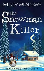 The Snowman Killer (Alaska Cozy Mystery Book 1)