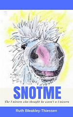 Snotme: The Unicorn Who Thought He Wasn't a Unicorn