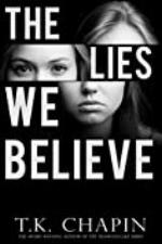 The Lies We Believe: A Suspense Novel