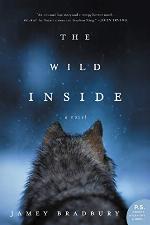 The Wild Inside: A Novel